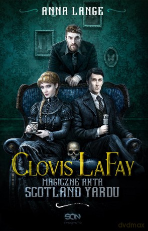 Clovis Lafay. Magiczne akta Scotland Yardu - Anna Lange [KSIĄŻKA]