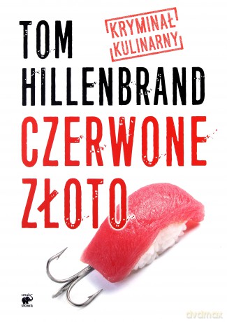 Czerwone złoto - Tom Hillenbrand [KSIĄŻKA]