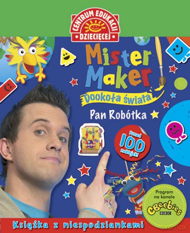 Dookoła świata. Książka z niespodziankami Mister Maker. Pan Robótka [KSIĄŻKA]