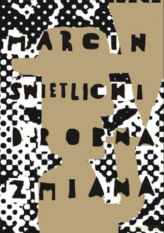 Drobna zmiana - Marcin Świetlicki [KSIĄŻKA]