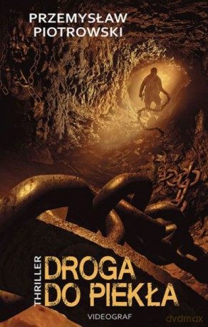 Droga do piekła - Przemysław Piotrowski [KSIĄŻKA]
