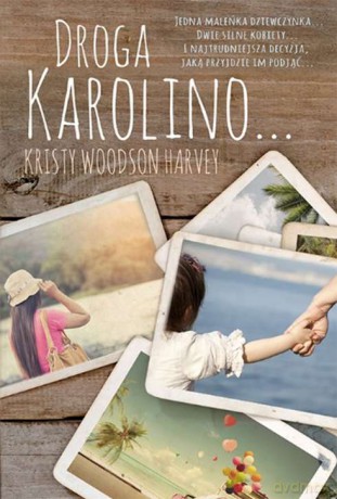 Droga Karolino - Kristy Woodson Harvey [KSIĄŻKA]