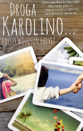Droga Karolino - Kristy Woodson Harvey [KSIĄŻKA]