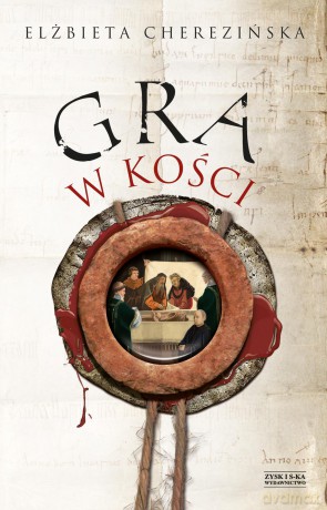 Gra w kości - Elżbieta Cherezińska [KSIĄŻKA]