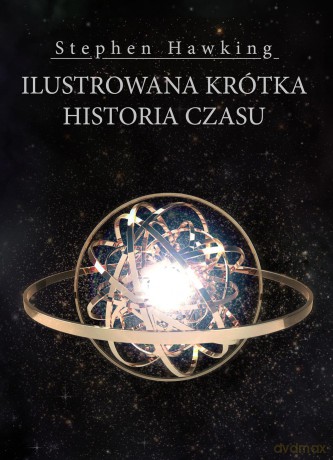 Ilustrowana krótka historia czasu - Stephen Hawking (twarda) [KSIĄŻKA]