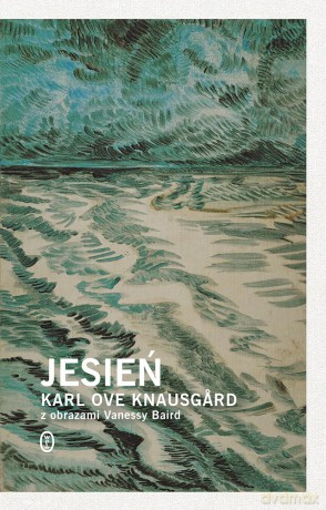 Jesień - Karl Ove Knausgard (twarda) [KSIĄŻKA]