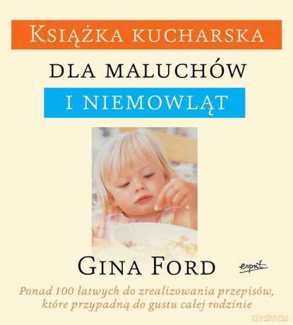 Książka kucharska dla maluchów i niemowląt - Gina Ford [KSIĄŻKA]