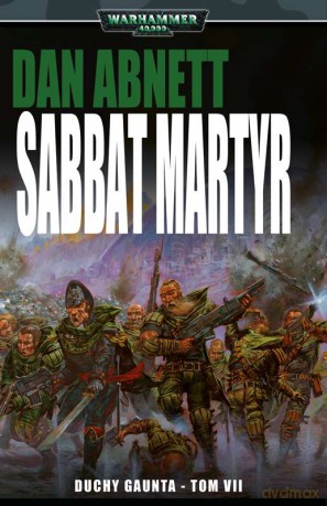 Męczeństwo Sabbat. Duchy Gaunta (Tom 7) - Dan Abnett [KSIĄŻKA]