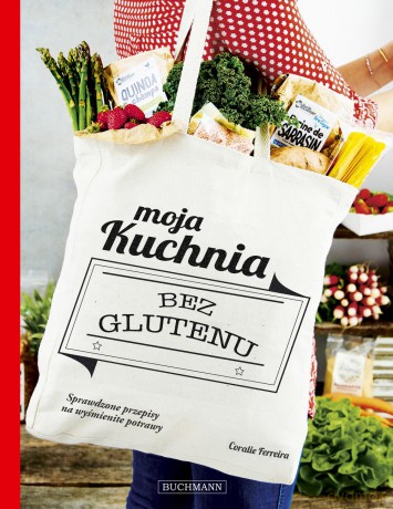 Moja kuchnia bez glutenu - Coralie Ferreira (twarda) [KSIĄŻKA]