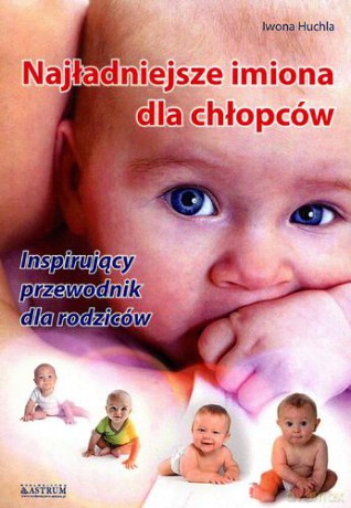 Najładniejsze imiona dla chłopców - Iwon Huchla [KSIĄŻKA]