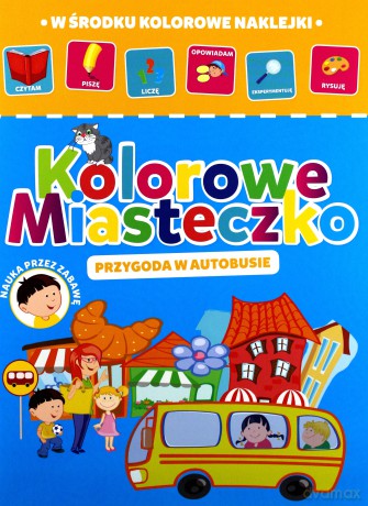 Przygoda w autobusie. Kolorowe Miasteczko [KSIĄŻKA]