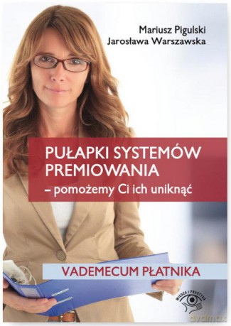 Pułapki systemów premiowania. Pomożemy ci ich uniknąć - Mariusz Pigulski [KSIĄŻKA]