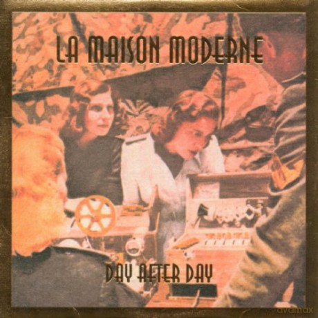 Maison Moderne La: Day After Day [CD]