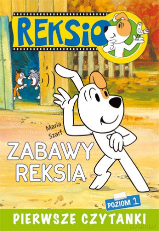 Reksio. Zabawy Reksia. Pierwsze czytanki. Poziom 1 [KSIĄŻKA]