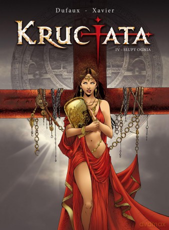 Słupy ognia. Krucjata (Tom 4) - Jean Dufaux [KOMIKS]