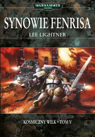 Synowie Fenrisa. Kosmiczny wilk (Tom 5) - Lee Lightner [KSIĄŻKA]