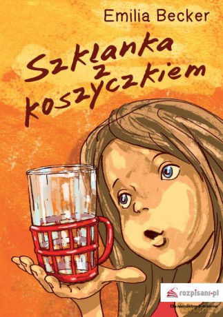 Szklanka z koszyczkiem - Emilia Becker [KSIĄŻKA]