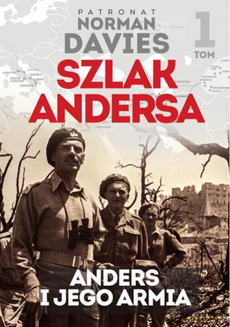 Szlak Andersa. Anders i jego armia [KSIĄŻKA]