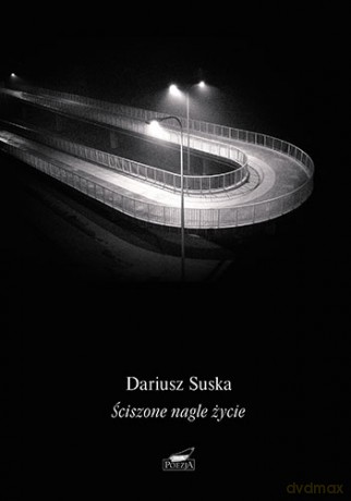 Ściszone nagle życie - Dariusz Suska [KSIĄŻKA]