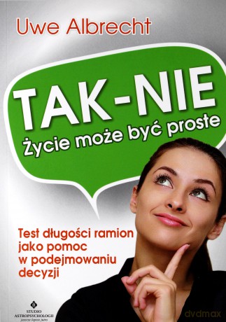 Tak, nie. Życie może być proste - Uwe Albrecht [KSIĄŻKA]