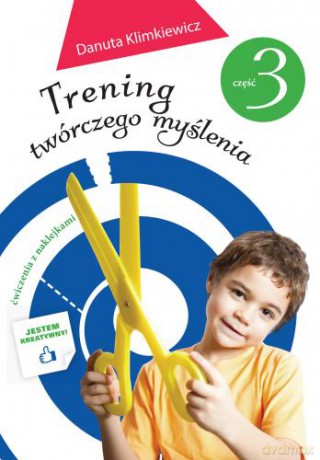 Trening twórczego myślenia część 3 - Danuta Klimkiewicz [KSIĄŻKA]