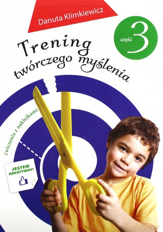 Trening twórczego myślenia część 3 - Danuta Klimkiewicz [KSIĄŻKA]