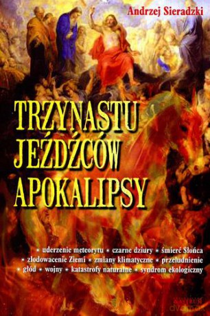 Trzynastu jeźdźców apokalipsy - Andrzej Sieradzki [KSIĄŻKA]