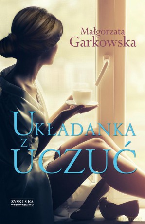 Układanka z uczuć - Małgorzata Garkowska [KSIĄŻKA]