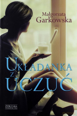 Układanka z uczuć - Małgorzata Garkowska [KSIĄŻKA]