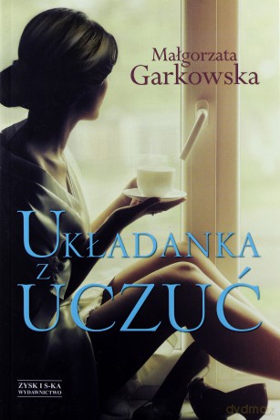 Układanka z uczuć - Małgorzata Garkowska [KSIĄŻKA]