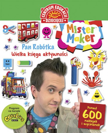 Wielka księga aktywności. Ponad 600 naklejek i wycinanek. Mister Maker. Pan Robótka [KSIĄŻKA]