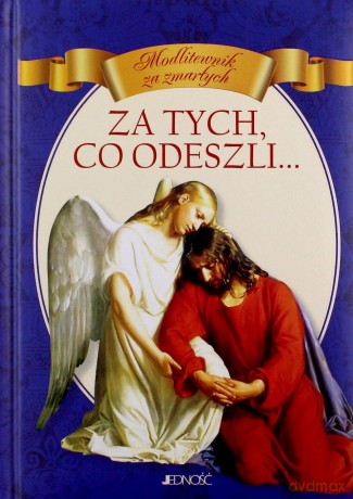 Za tych co odeszli. Modlitewnik za zmarłych - Vito Morelli (twarda) [KSIĄŻKA]