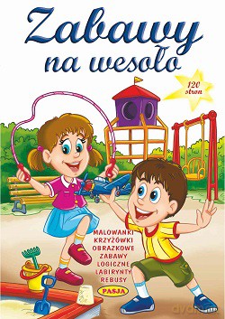 Zabawy na wesoło [KSIĄŻKA]