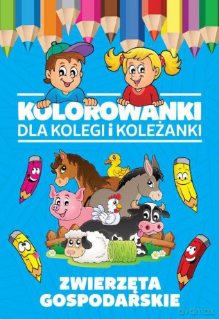 Zwierzęta gospodarskie. Kolorowanki dla kolegi i koleżanki [KSIĄŻKA]