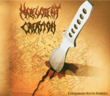 Malevolent Creation: Conquering South America [CD]
