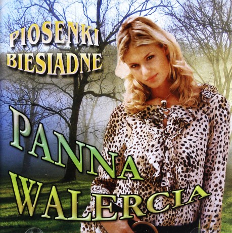 Piosenki Biesiadne: Panna Walercia [CD]