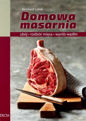 Domowa masarnia - Bernhard Gahm [KSIĄŻKA]