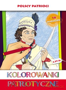 Kolorowanki patriotyczne. Polscy patrioci. - Anna Wiśnica [KSIĄŻKA]