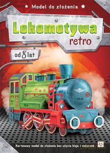 Model do złożenia. Lokomotywa retro [KSIĄŻKA]