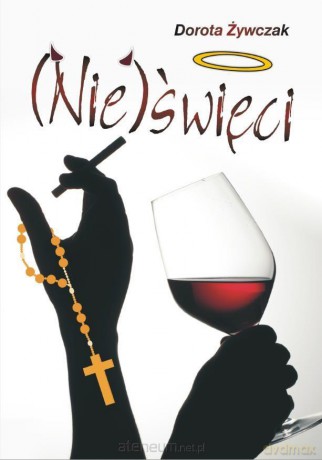 (Nie)święci - Dorota Żywczak [KSIĄŻKA]