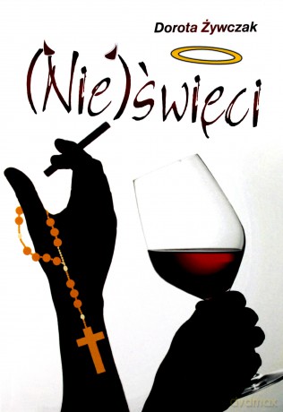 (Nie)święci - Dorota Żywczak [KSIĄŻKA]