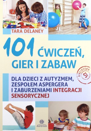 101 ćwiczeń gier i zabaw [KSIĄŻKA]