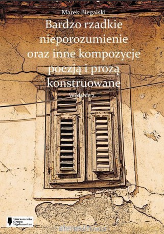 Bardzo rzadkie nieporozumienie - Marek Biegalski [KSIĄŻKA]