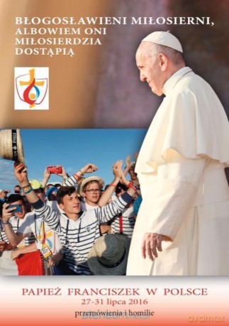 Błogosławieni miłosierni...Przemówienia i homilie [KSIĄŻKA]