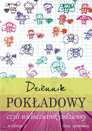 Dziennik pokładowy czyli wielodzietnik codzienny - Anna Ignatowska [KSIĄŻKA]