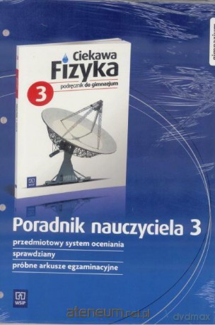 Fizyka gimnazjum Ciekawa fizyka 3 poradnik nauczyciela [KSIĄŻKA]