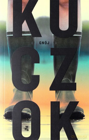 Gnój - Wojciech Kuczok [KSIĄŻKA]