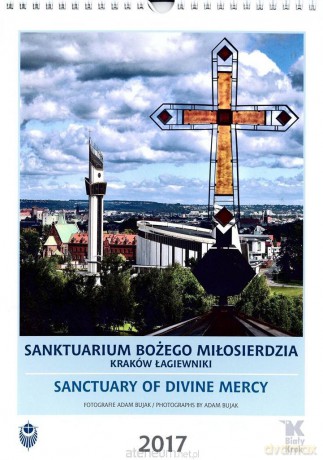 Kalendarz 2017 Sanktuarium Bożego Miłosierdzia [KALENDARZ]