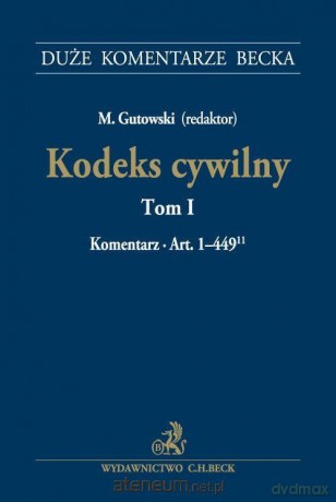 Kodeks cywilny (Tom 1) Komentarz do art. 1-449 [KSIĄŻKA]