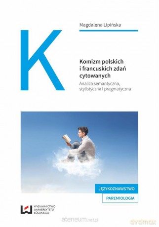 Komizm polskich i francuskich zdań cytowanych - Magdalena Lipińska [KSIĄŻKA]